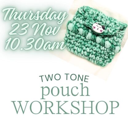 Two Tone Pouch workshop Thursday 23 November 2023